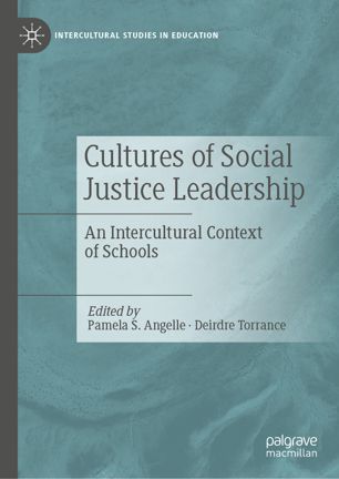 Cultures Of Social Justice Leadership An Intercultural Context Of Schools 1st Ed Pamela S Angelle