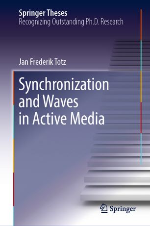 Synchronization And Waves In Active Media 1st Ed Jan Frederik Totz