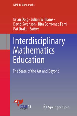 Interdisciplinary Mathematics Education The State Of The Art And Beyond 1st Ed Brian Doig