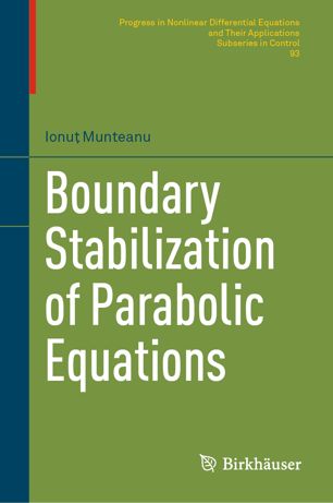 Boundary Stabilization Of Parabolic Equations 1st Ed Ionu Munteanu