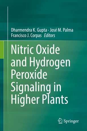 Nitric Oxide And Hydrogen Peroxide Signaling In Higher Plants 1st Ed Dharmendra K Gupta