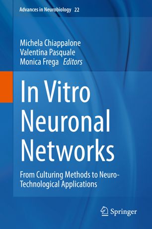 In Vitro Neuronal Networks From Culturing Methods To Neurotechnological Applications 1st Ed Michela Chiappalone