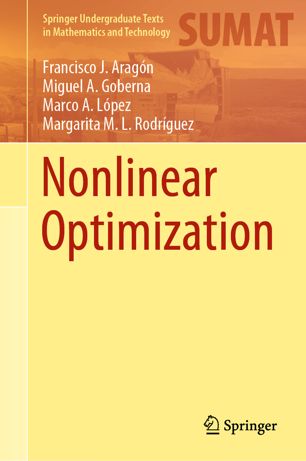Nonlinear Optimization 1st Ed Francisco J Aragn Miguel A Goberna