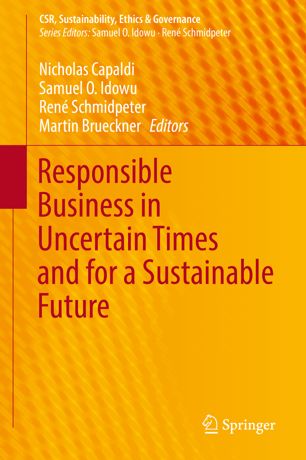 Responsible Business In Uncertain Times And For A Sustainable Future 1st Ed Nicholas Capaldi