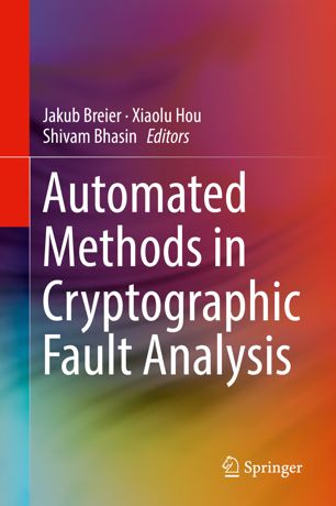 Automated Methods In Cryptographic Fault Analysis 1st Ed Jakub Breier
