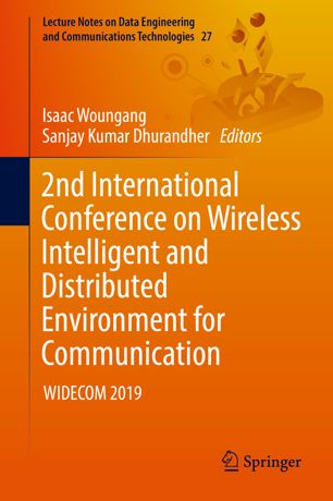 2nd International Conference On Wireless Intelligent And Distributed Environment For Communication Widecom 2019 1st Ed Isaac Woungang