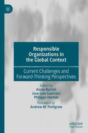 Responsible Organizations In The Global Context Current Challenges And Forwardthinking Perspectives 1st Ed Annie Bartoli