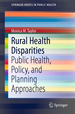 Rural Health Disparities Public Health Policy And Planning Approaches 1st Ed Monica M Taylor