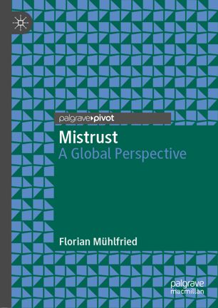 Mistrust A Global Perspective 1st Ed Florian Mhlfried