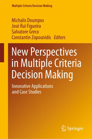 New Perspectives In Multiple Criteria Decision Making Innovative Applications And Case Studies 1st Ed Michalis Doumpos