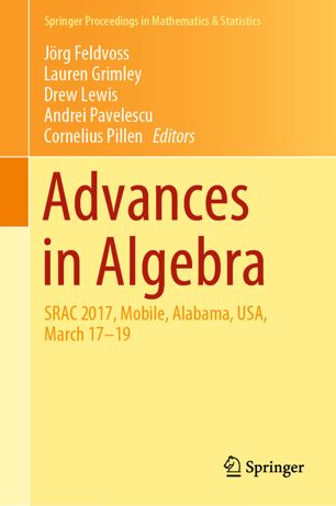 Advances In Algebra Srac 2017 Mobile Alabama Usa March 1719 1st Ed Jrg Feldvoss