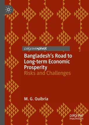 Bangladeshs Road To Longterm Economic Prosperity Risks And Challenges 1st Ed M G Quibria