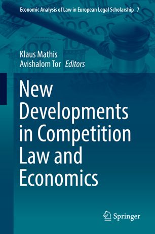 New Developments In Competition Law And Economics 1st Ed Klaus Mathis
