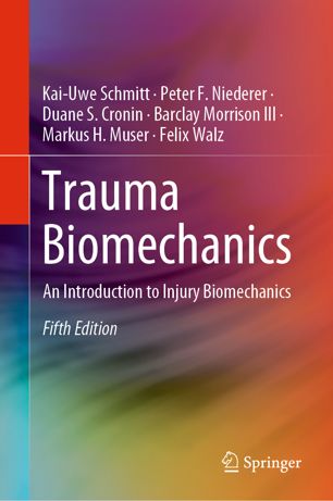 Trauma Biomechanics An Introduction To Injury Biomechanics 5th Ed Kaiuwe Schmitt