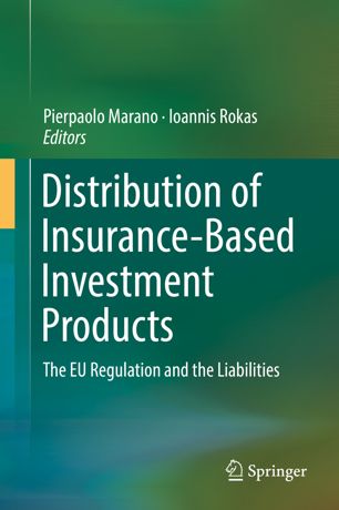 Distribution Of Insurancebased Investment Products The Eu Regulation And The Liabilities 1st Ed Pierpaolo Marano