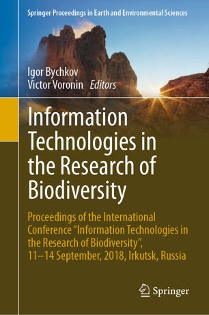 Information Technologies In The Research Of Biodiversity Proceedings Of The International Conference Information Technologies In The Research Of Biodiversity 1114 September 2018 Irkutsk Russia 1st Ed Igor Bychkov