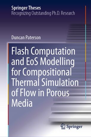 Flash Computation And Eos Modelling For Compositional Thermal Simulation Of Flow In Porous Media 1st Ed Duncan Paterson