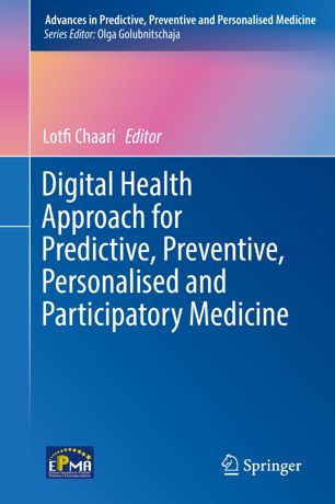Digital Health Approach For Predictive Preventive Personalised And Participatory Medicine 1st Ed Lotfi Chaari