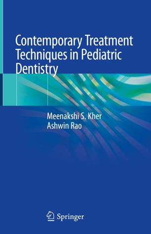 Contemporary Treatment Techniques In Pediatric Dentistry 1st Ed Meenakshi S Kher