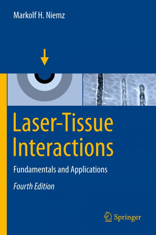 Lasertissue Interactions Fundamentals And Applications 4th Ed Markolf H Niemz