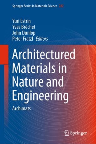 Architectured Materials In Nature And Engineering Archimats 1st Ed Yuri Estrin