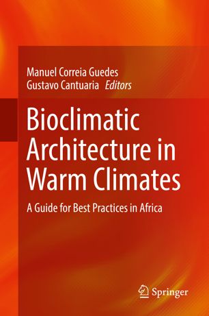 Bioclimatic Architecture In Warm Climates A Guide For Best Practices In Africa 1st Ed Manuel Correia Guedes