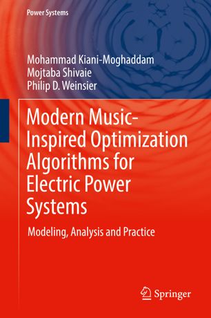 Modern Musicinspired Optimization Algorithms For Electric Power Systems Modeling Analysis And Practice 1st Ed Mohammad Kianimoghaddam