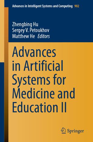 Advances In Artificial Systems For Medicine And Education Ii 1st Ed Zhengbing Hu