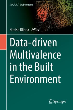 Datadriven Multivalence In The Built Environment 1st Ed Nimish Biloria