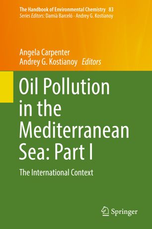 Oil Pollution In The Mediterranean Sea Part I The International Context 1st Ed Angela Carpenter