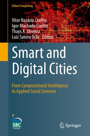 Smart And Digital Cities From Computational Intelligence To Applied Social Sciences 1st Ed Vitor Nazrio Coelho