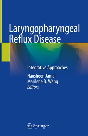Laryngopharyngeal Reflux Disease Integrative Approaches 1st Ed Nausheen Jamal