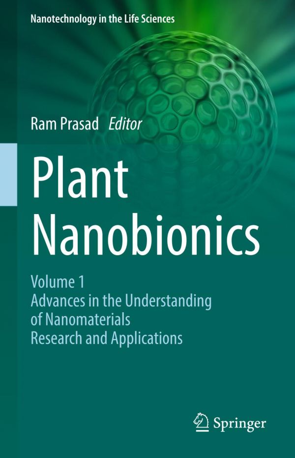Plant Nanobionics Volume 1 Advances In The Understanding Of Nanomaterials Research And Applications 1st Ed Ram Prasad
