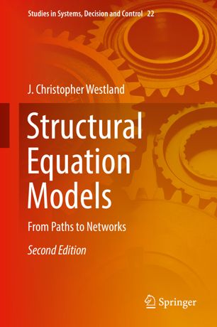 Structural Equation Models From Paths To Networks 2nd Ed J Christopher Westland
