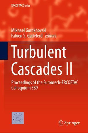 Turbulent Cascades Ii Proceedings Of The Euromechercoftac Colloquium 589 1st Ed Mikhael Gorokhovski