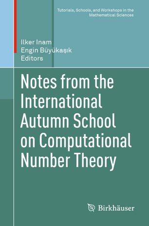 Notes From The International Autumn School On Computational Number Theory 1st Ed Ilker Inam