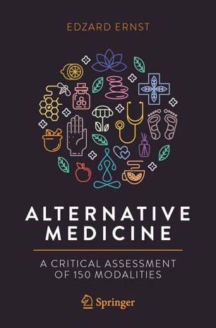 Alternative Medicine A Critical Assessment Of 150 Modalities 1st Ed Edzard Ernst