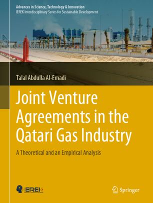 Joint Venture Agreements In The Qatari Gas Industry A Theoretical And An Empirical Analysis 1st Ed Talal Abdulla Alemadi