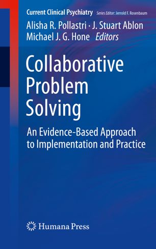 Collaborative Problem Solving An Evidencebased Approach To Implementation And Practice 1st Ed Alisha R Pollastri