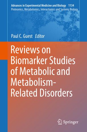 Reviews on Biomarker Studies of Metabolic and Metabolism-Related Disorders 1st ed. Paul C. Guest