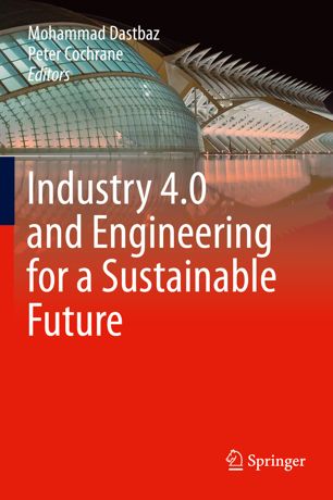 Industry 40 And Engineering For A Sustainable Future 1st Ed Mohammad Dastbaz