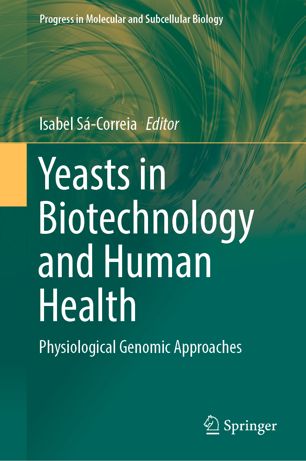 Yeasts In Biotechnology And Human Health Physiological Genomic Approaches 1st Ed Isabel Scorreia