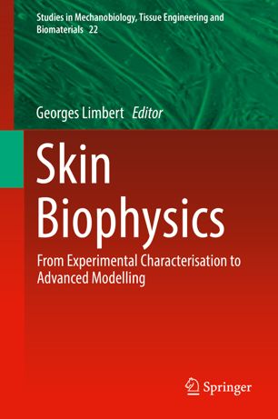 Skin Biophysics From Experimental Characterisation To Advanced Modelling 1st Ed Georges Limbert