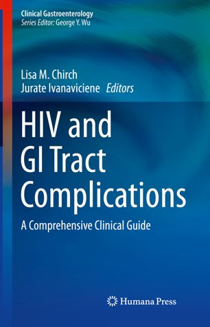 Hiv And Gi Tract Complications A Comprehensive Clinical Guide 1st Ed Lisa M Chirch