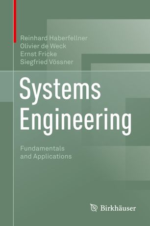 Systems Engineering Fundamentals And Applications 1st Ed Reinhard Haberfellner