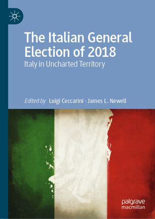 The Italian General Election Of 2018 Italy In Uncharted Territory 1st Ed Luigi Ceccarini