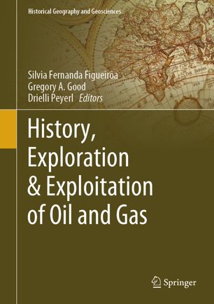 History Exploration Exploitation Of Oil And Gas 1st Ed Silvia Fernanda Figueira