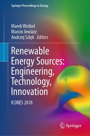 Renewable Energy Sources Engineering Technology Innovation Icores 2018 1st Ed Marek Wrbel
