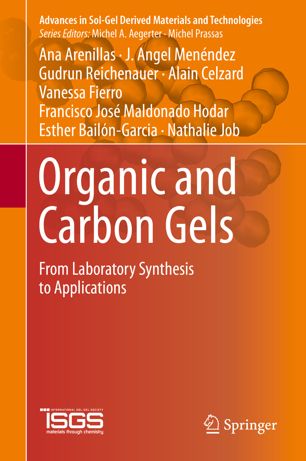 Organic And Carbon Gels From Laboratory Synthesis To Applications 1st Ed Ana Arenillas