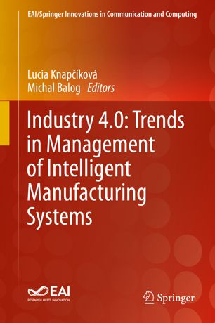 Industry 40 Trends In Management Of Intelligent Manufacturing Systems 1st Ed Lucia Knapkov